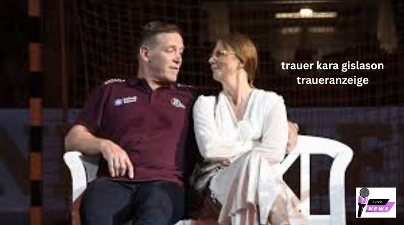 trauer kara gislason traueranzeige